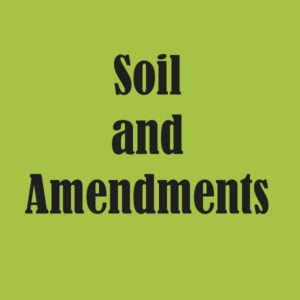 Soil and Amendments
